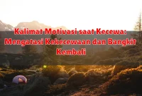 Kalimat Motivasi saat Kecewa: Mengatasi Kekecewaan dan Bangkit Kembali