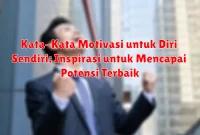 Kata-Kata Motivasi untuk Diri Sendiri: Inspirasi untuk Mencapai Potensi Terbaik