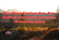 Masa Depan Gemilang: Kata-Kata Motivasi untuk Meraih Kesuksesan di Masa Mendatang