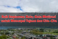 Raih Impianmu: Kata-Kata Motivasi untuk Mencapai Tujuan dan Cita-Cita